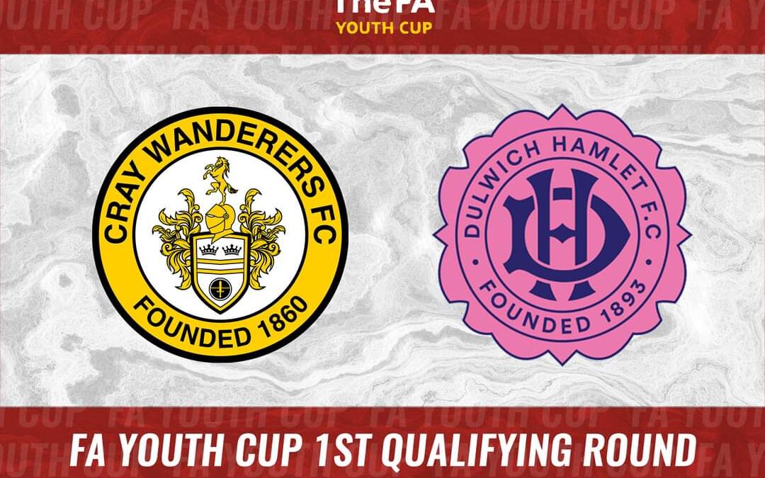 FA Youth Cup 1st QR – Cray Wanderers vs Dulwich Hamlet, Fri 16th September, 7.30pm – Change of Venue: At Glebe FC