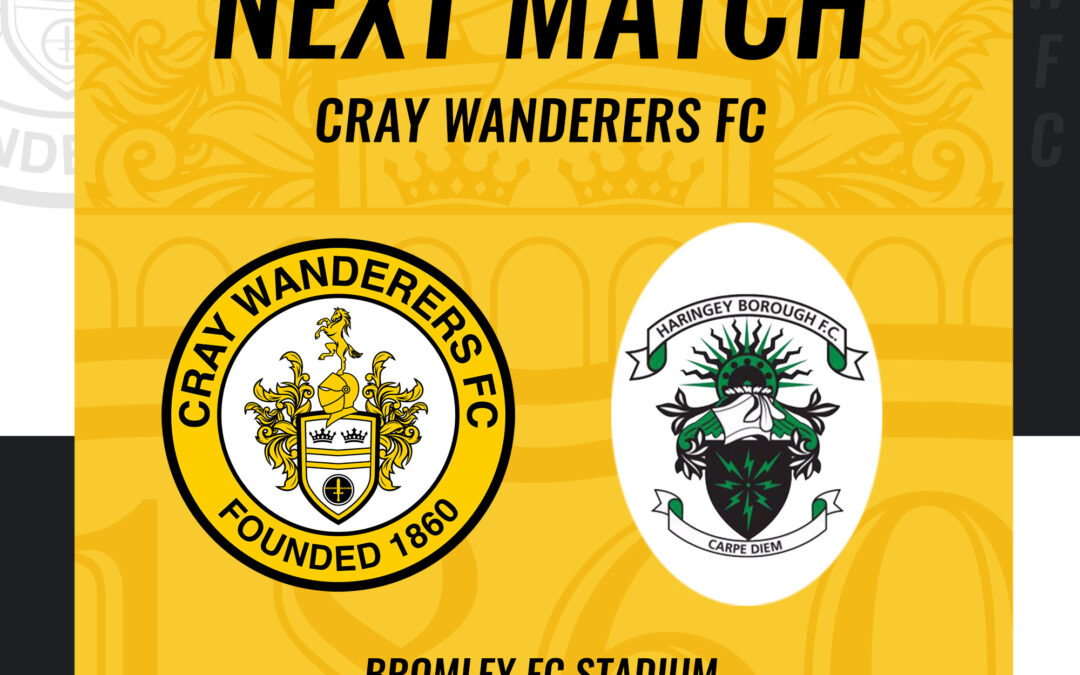 Cray Wanderers vs Haringey Borough – Isthmian Premier, Sunday 11th December, 3 pm – Match Preview