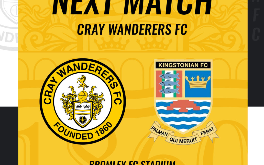 Cray Wanderers vs Kingstonian – Isthmian Premier, Saturday 15th April, 3 pm – Match Preview