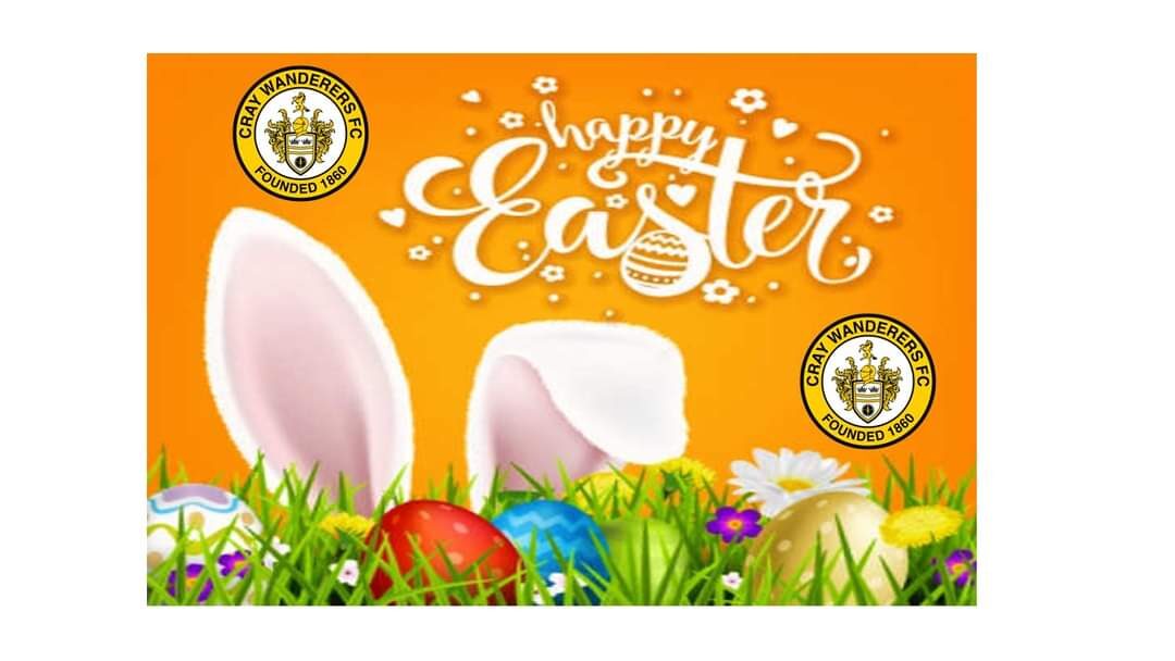 A Very Happy Easter from all at Cray Wanderers