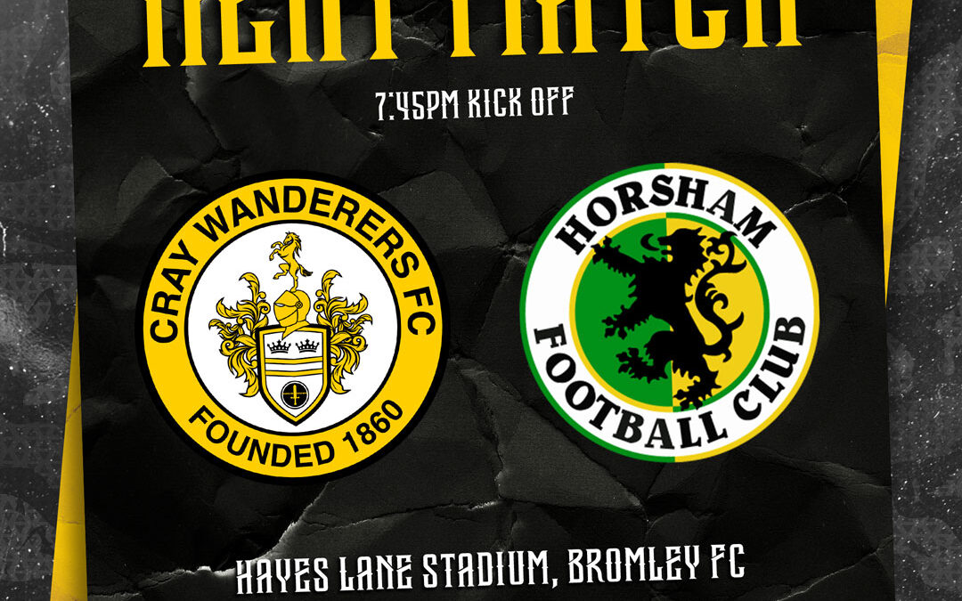 Cray Wanderers vs Horsham – Isthmian Premier – Wednesday 16th August, 7.45 pm – Match Preview/The pre-match thoughts of Neil Smith