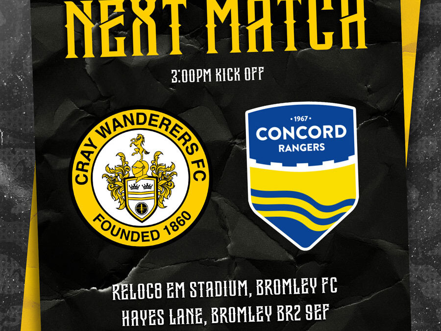 Cray Wanderers vs Concord Rangers – Isthmian Premier, Sunday 11th February, 3 pm – Match Preview + The Pre-Match Thoughts of Neil Smith