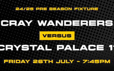 Cray Wanderers vs Crystal Palace XI – Pre-Season Friendly – Friday 26th July, 7.45 pm – Match Preview