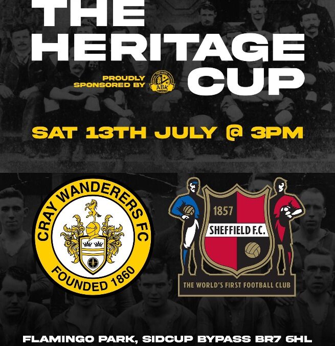 Cray Wanderers vs Sheffield FC – Heritage Cup – Saturday 13th July, 3 pm – Match Preview + Directions + The pre-season thoughts of Neil Smith