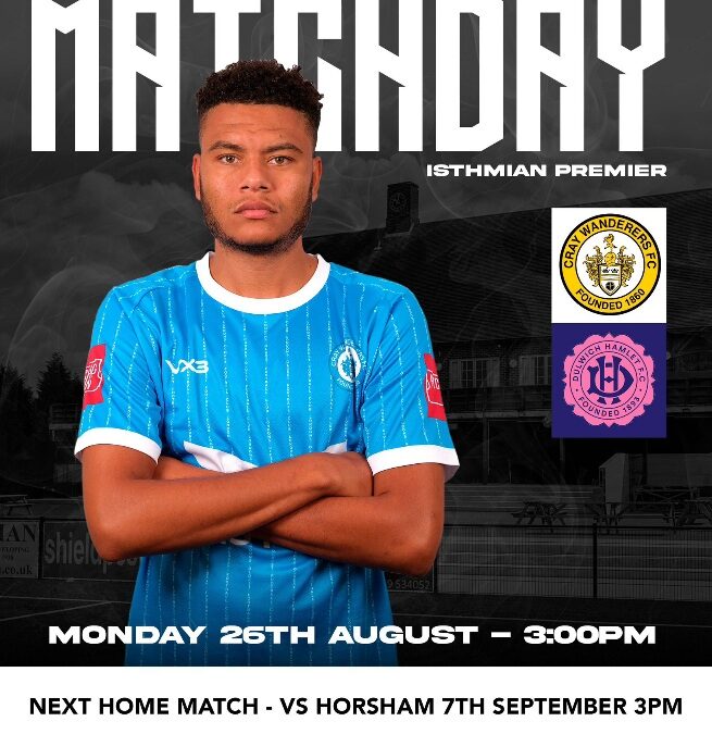 Dulwich Hamlet vs Cray Wanderers – Isthmian Premier – Monday 26th August, 3 pm – Match Preview & Directions