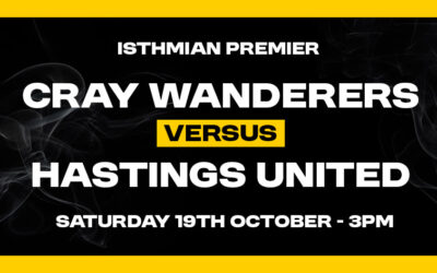 Cray Wanderers vs Hastings United – Isthmian Premier – Saturday 19th October, 3 pm – Match Preview/Directions + The Pre-Match Thoughts/Programme Notes of Neil Smith