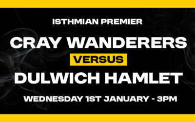 Cray Wanderers vs Dulwich Hamlet – Isthmian Premier, Wednesday 1st January, 2025 – 3 pm – Match Preview, the pre-match thoughts of Neil Smith, Directions for newcomers & A Happy New Year Message for supporters