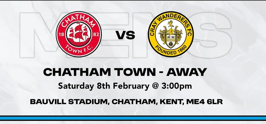 Chatham Town v Cray Wanderers – Isthmian Premier – Saturday 8th February, 3 pm – Match Preview & Directions